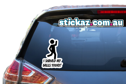 I Shaved My Balls Today Sticker Decal Funny Joke Luggage Rude Silly Car Laptop