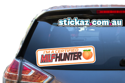 Im A CERTIFIED MILF HUNTER Sticker Funny JDM 4x4 DECAL 200mm x 70mm