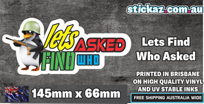 Lets Find Who Asked penguin google meme very cool Vinyl Car Sticker Decal