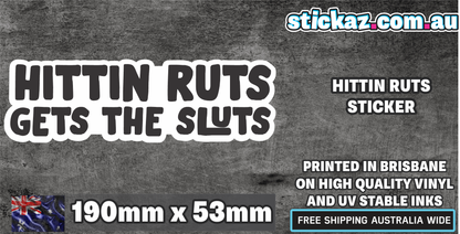HITTIN RUTS STICKER
